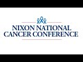 Nixon National Cancer Conference - January 18