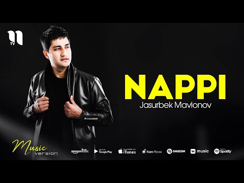 Jasurbek Mavlonov — Nappi (music version)