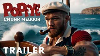 Popeye The Sailor Man - Teaser Trailer | Conor McGregor