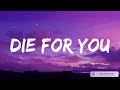 The Weeknd, Die For You (Lyrics) Ruth B., Dandelions,... Mix