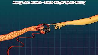 Anergy feat. Dzenita - Reach Out [DJ Splash Remix] @djsplashofficial