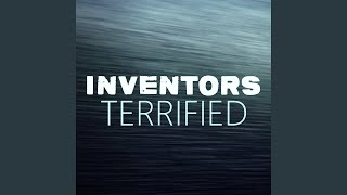 Video thumbnail of "Inventors - Terrified"