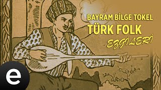 Bayram Bilge Tokel - İnce Memet (Bademli'ye Efem) - Official Audio - Esen Müzik