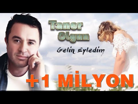 Taner Olgun - Gelin Eyledim