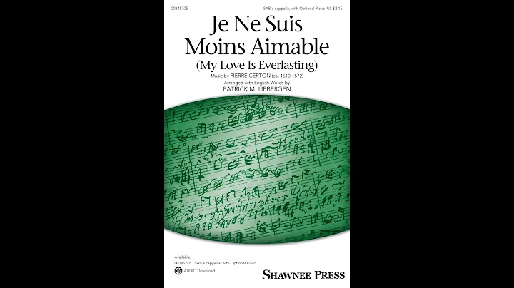 Je Ne Suis Moins Aimable (SAB Choir) - Arranged by...