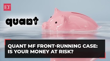 Quant MF front-running case: What is it and what should you do as an investor?
