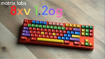 Matrix 8xv1.2OG Keyboard Typing Sound Test