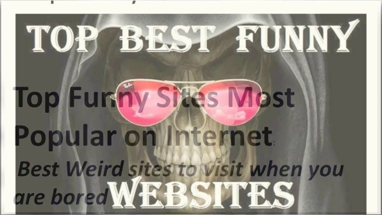 Top Funny Sites Most Popular on Internet: Best Weird sites to visit when  you are bored - YouTube