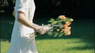 Afgan - Bunga terakhir sped up