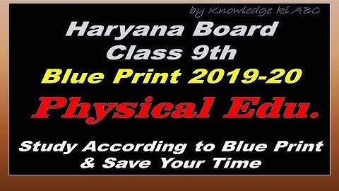 Haryana Board Class 9 Physical Education Blue Print 2020|| HBSE Question Paper Design 2020-Phy. Ed.