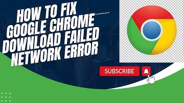 How to Fix Google Chrome Download Failed Network Error & problem solution