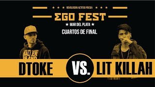 DTOKE VS LITKILLAH  / CUARTOS DE FINAL / EGO FEST MDP / 21-10-17