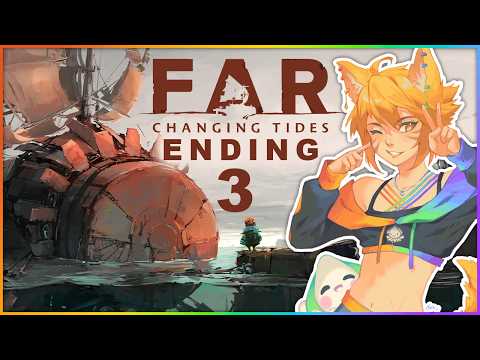 Will we be Forever Alone? ~FAR: Changing Tides~ [3] Ending