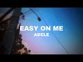 Easy on me by adele lyrics  itslyricsok