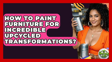 How To Paint Furniture For Incredible Upcycled Transformations? - The Upcycle Lab