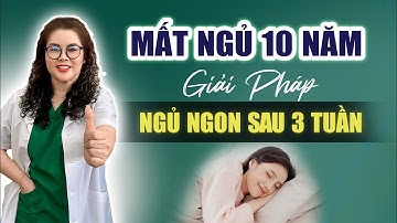 Mất Ngủ 10 Năm: Giải Pháp Ngủ Ngon Chỉ Sau 3 Tuần | Dược Sĩ Nguyên 5G