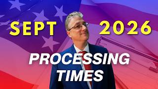 PROCESSING TIMES | SEPTEMBER 2026