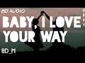HRVY - baby, i love your way (8d Audio)