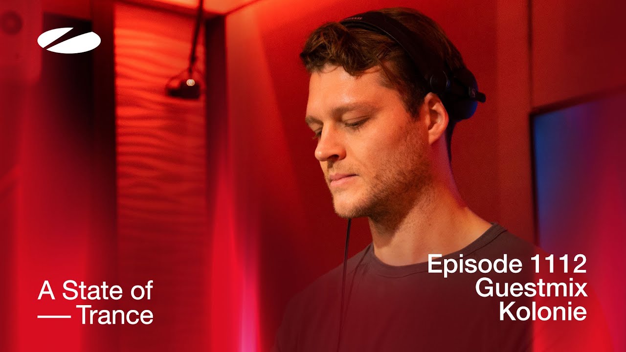 Kolonie - A State Of Trance Episode 1112 Guest Mix