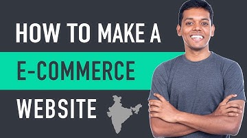 How to Make an E-Commerce Website in India - Build an Online Store
