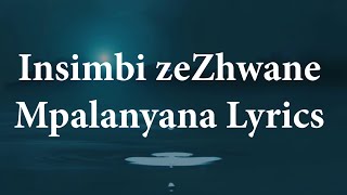 Insimbi zeZhwane - Mpalanyana Lyrics