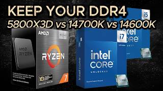 5800X3D vs 14700K vs 14600K - Best DDR4 Upgrade