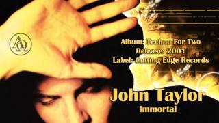 John Taylor ★ Immortal (audio only + Lyrics)