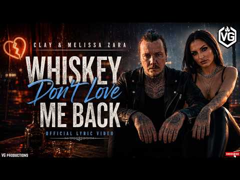 Whiskey Don't Love Me Back 🥃 | Clay & Melissa Zara (Official