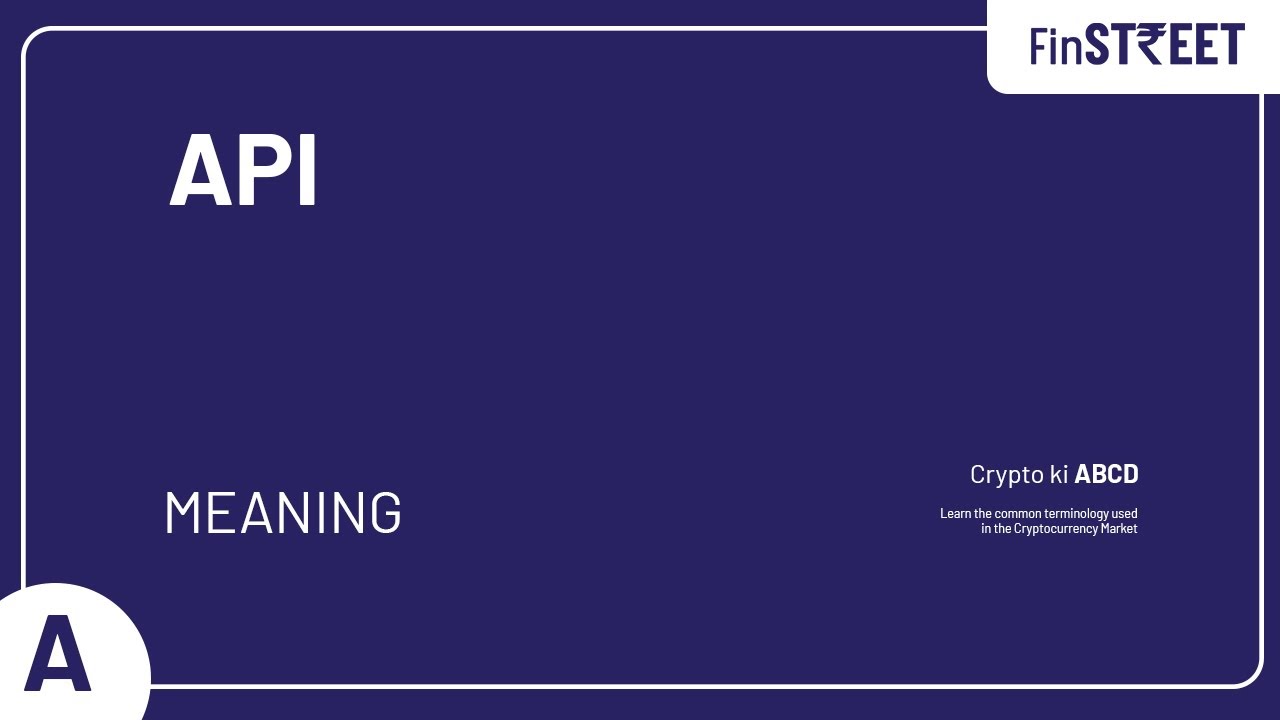 API/ एपीआई Meaning - Crypto ki ABCD