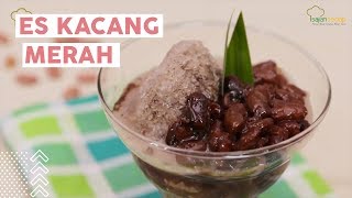 Resep Buka Puasa: Resep Es Kacang Merah yang Manis dan Segar