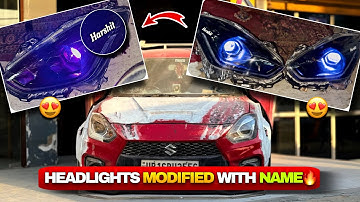 Swift Headlights Modified to Highlight My NAME!😍🔥 | Harshit Vlogs