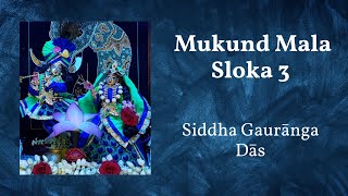 Mukundmala Sloka 3