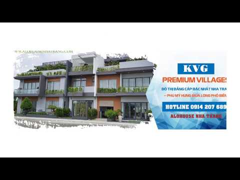 TỔNG QUAN + NHÀ MẪU KHU ĐÔ THỊ VIP KVG THE CAPELLA NHA TRANG