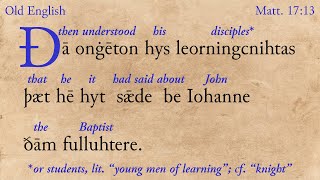 The Bible in Old, Middle, and Early Modern English (Matthew 17:13–17) Wealth