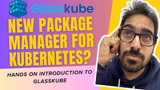 Glasskube  - New package manager for Kubernetes?
