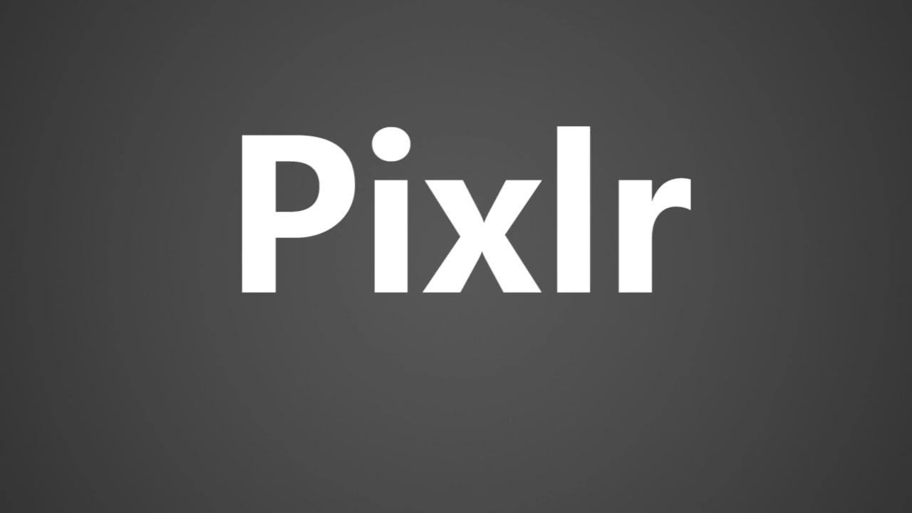 How to Pronounce Pixlr
