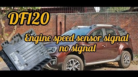 DF120 dtc Duster Renaut 110 ecm , ecm faulty df120 engine speed sensor signal no signal 100% solved