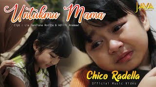 Chico Radella | UNTUKMU MAMA (Official Music Video)