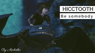 Be Somebody Hicctooth
