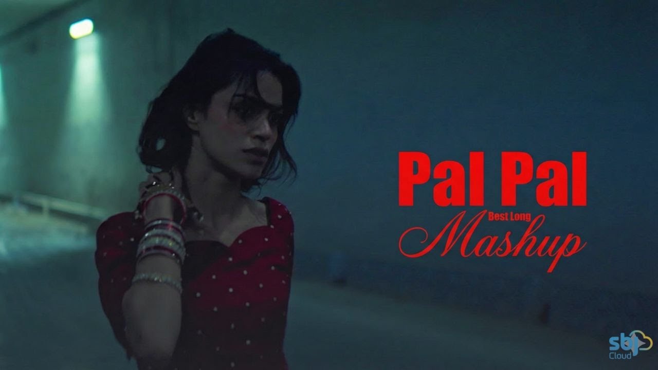 Pal Pal Mashup New Arrangement - SBJ Cloud