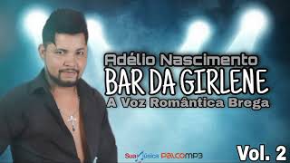 Bar Da Girlene - Adélio Nascimento 2K22 Breganejo