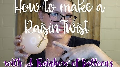 HOW TO CREATE A RAISIN TWIST // Balloon Twisting Tutorial