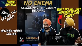 'No Enema' | Punjabi Reaction + Review | Seedhe Maut x Foreign Beggars x Sez On The Beat | #tlu