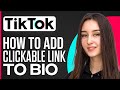 How To Add A Clickable Link To TikTok Bio