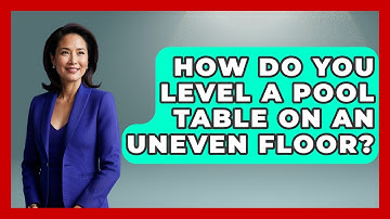 How Do You Level A Pool Table On An Uneven Floor? - Billiards Hustlers