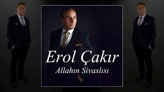 Erol Çakır - Yangınlardayım