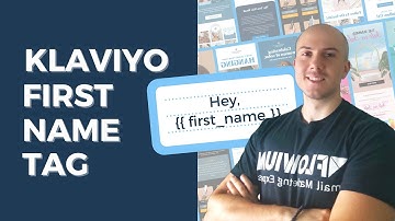 Klaviyo First Name Tag: How to Personalize Emails with the Dynamic Tag (aka Klaviyo Fallback Value)