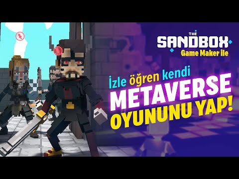 KENDİ METAVERSE OYUNUNU YAP! - The Sandbox Game Maker Türkçe Eğitim 💥