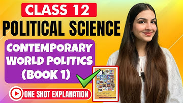 Class 12 Political Science Contemporary World Politics Book 1 | All Chapters explanation ONE SHOT