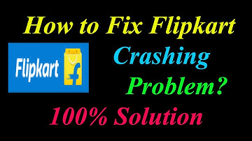 How to Fix Flipkart Keeps Crashing Problem Solutions Android & Ios - Fix Flipkart Crash